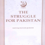 CG4-7 The Struggle for Pakistan by I.H. Qureshi