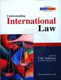 OG6-2 Understanding International Law By Moazzam Khan Lodhi